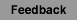 Feedback